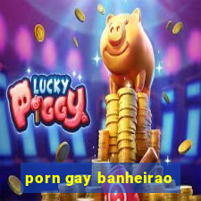 porn gay banheirao